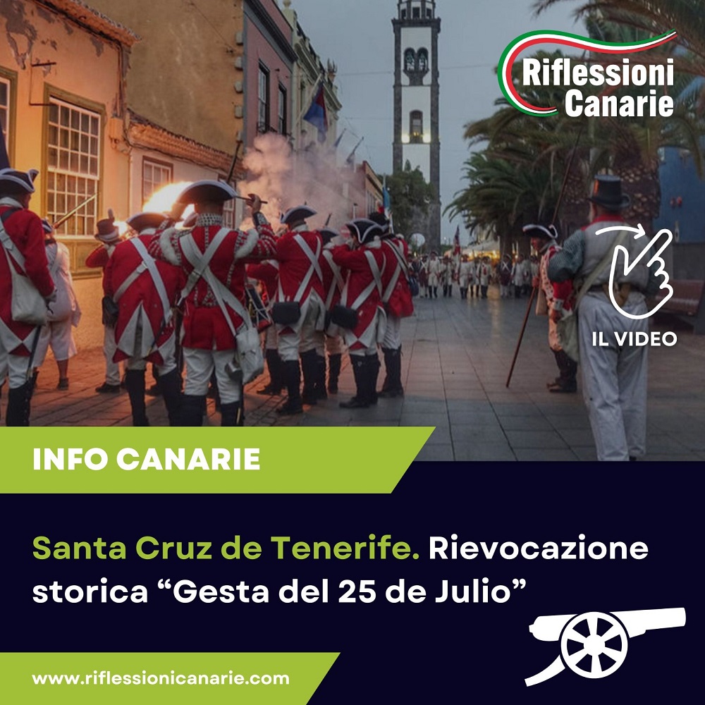 Santa Cruz de Tenerife. VIDEO Rievocazione storica “Gesta del 25 de Julio”