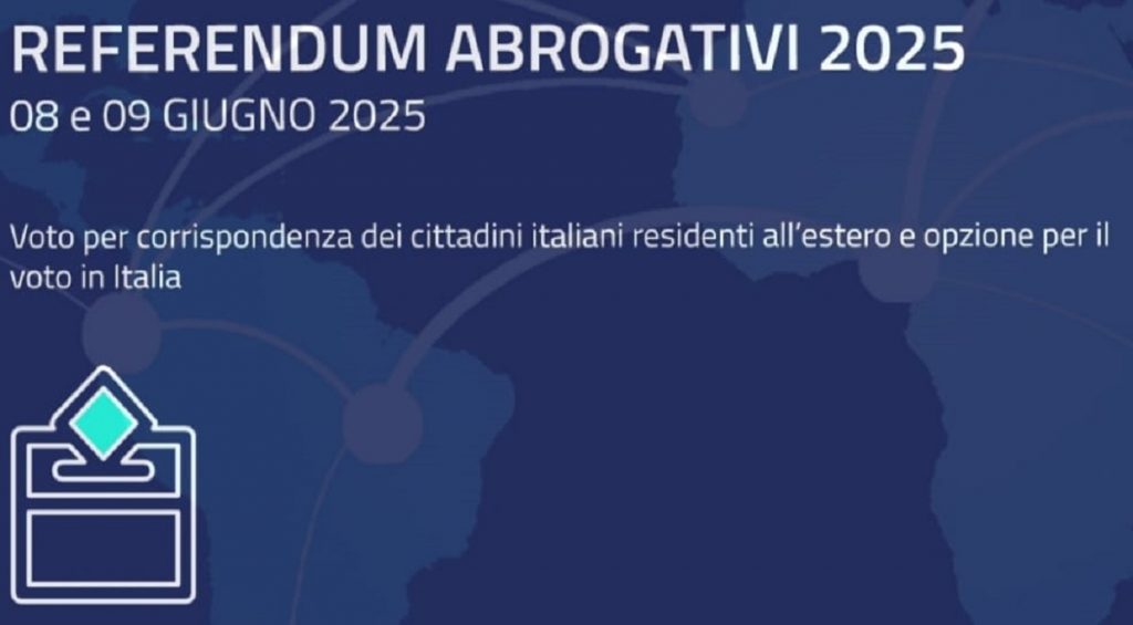 Referendum abrogativi 2025 – Opzione per il voto in Italia dei residenti iscritti all’AIRE (scadenza 10.04.2025)
