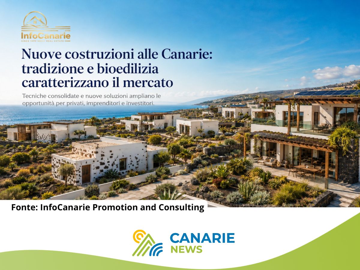 Nuove costruzioni alle Canarie: tradizione e bioedilizia caratterizzano il mercato