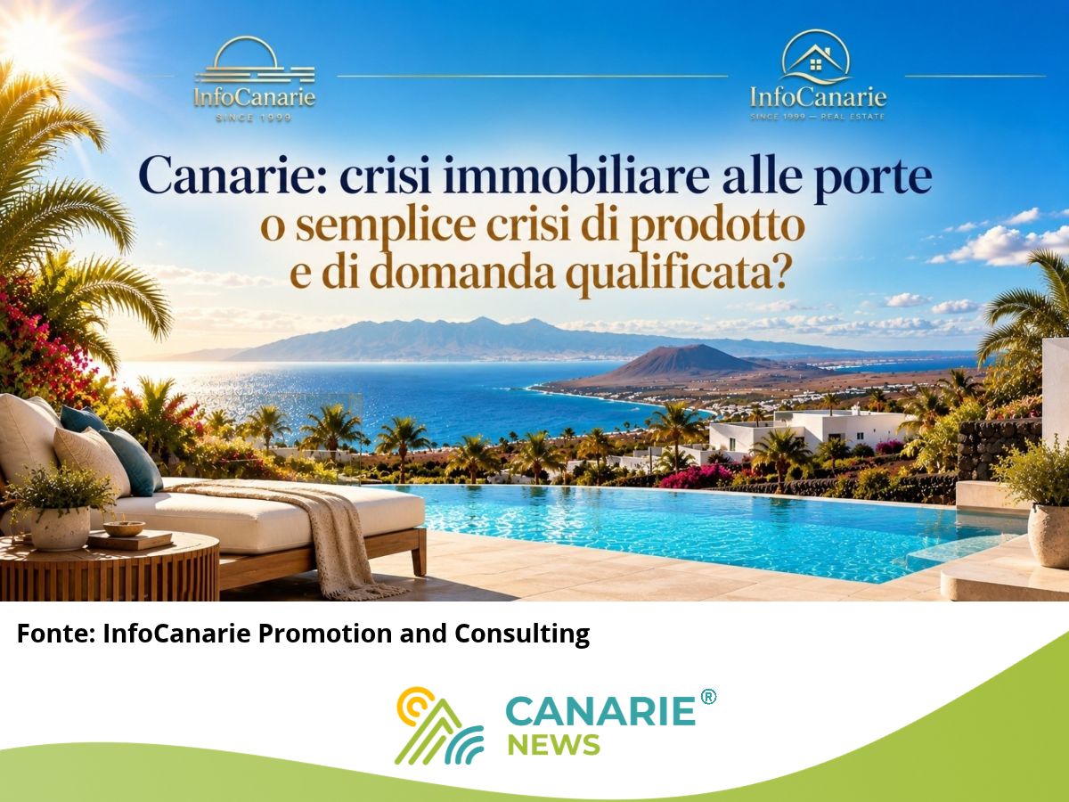 Canarie: crisi immobiliare alle porte o semplice crisi di prodotto e di domanda qualificata?